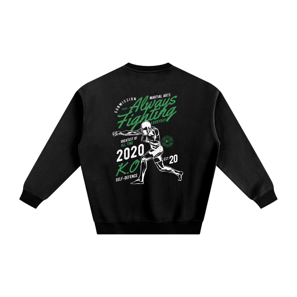 Always Fighting Green and White Text Sweatshirt - ARETE
