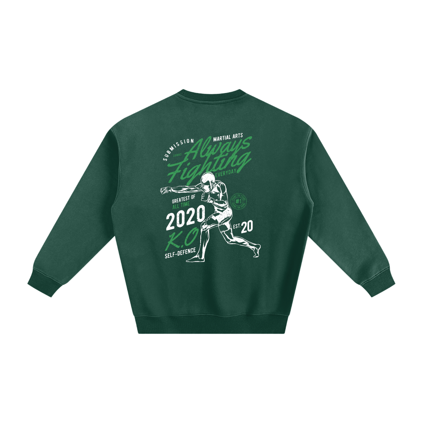 Always Fighting Green and White Text Sweatshirt - ARETE