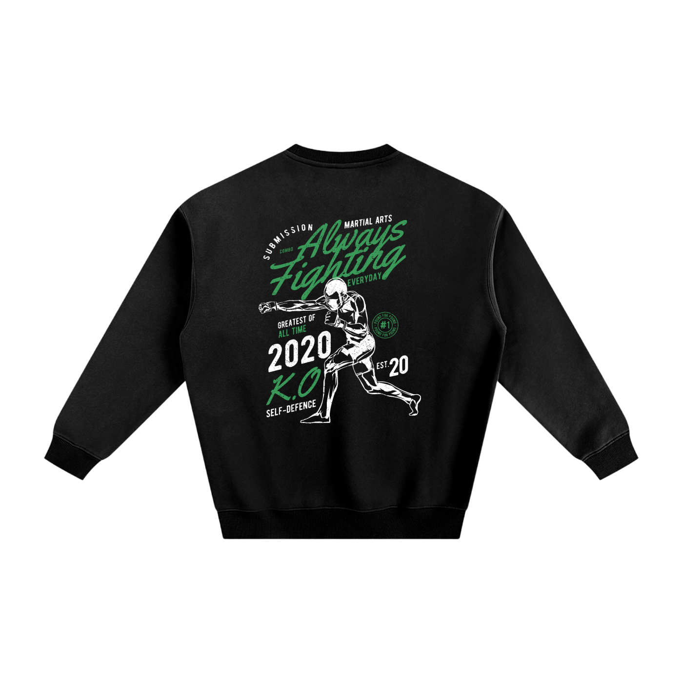Always Fighting Green and White Text Sweatshirt - ARETE