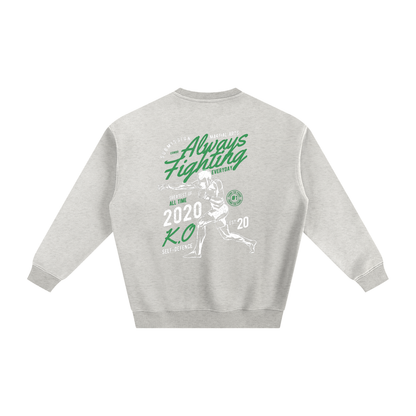 Always Fighting Green and White Text Sweatshirt - ARETE