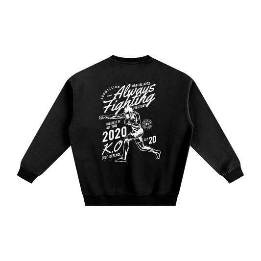 Always Fighting White Text Sweatshirt - ARETE